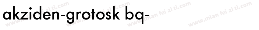 akziden-grotosk bq字体转换